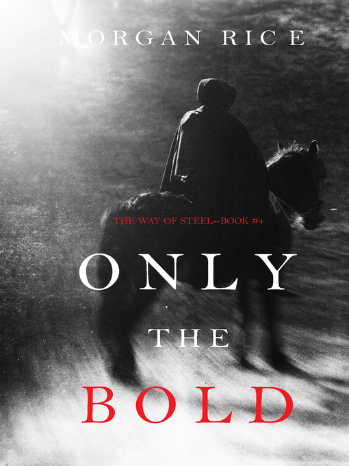 Title details for Only the Bold by Morgan Rice - Available